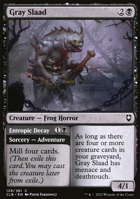 Gray Slaad // Entropic Decay [Commander Legends: Battle for Baldur's Gate]