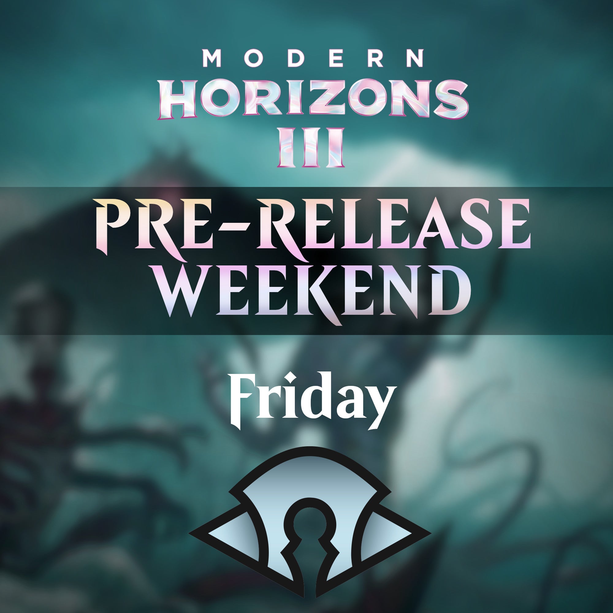 Modern Horizons 3: Pre-release Sealed Friday ticket - Fri, 7 Jun 2024
