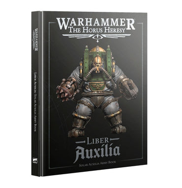 Warhammer: The Horus Heresy: Liber Auxilia: Solar Auxilia Army Book