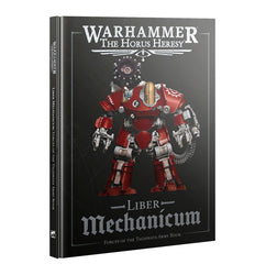 Warhammer: The Horus Heresy: Liber Mechanicum: Forces of the Taghmata Army Book