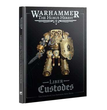 Warhammer: The Horus Heresy: Liber Custodes: The Forces of the Emperor Army Book