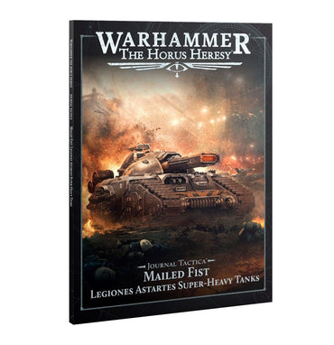 Warhammer: The Horus Heresy: Journal Tactica: Mailed Fist – Legiones Astartes Super-heavy Tanksy)