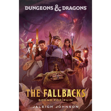 Dungeons & Dragons: The Fallbacks: Bound for Ruin - Hardback