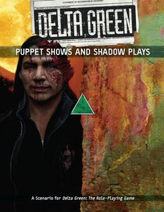 Delta Green RPG: Puppet Shows and Shadow Plays