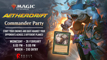 Aetherdrift: Commander Party Ticket - Wed, 26 Feb 2025