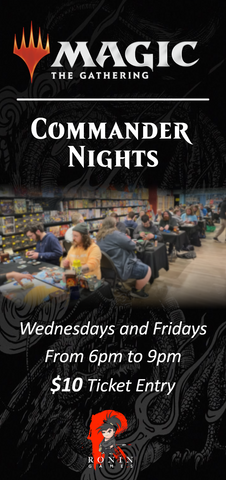 Weekly MTG Commander Nights on Wed & Fri - Woden Only