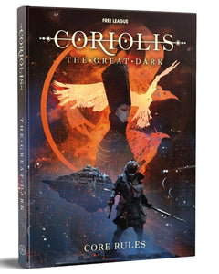 Coriolis: The Great Dark Core Rulebook (SciFi RPG, Hardback)