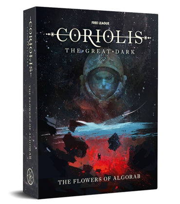 The Flowers of Algorab for Coriolis: The Great Dark