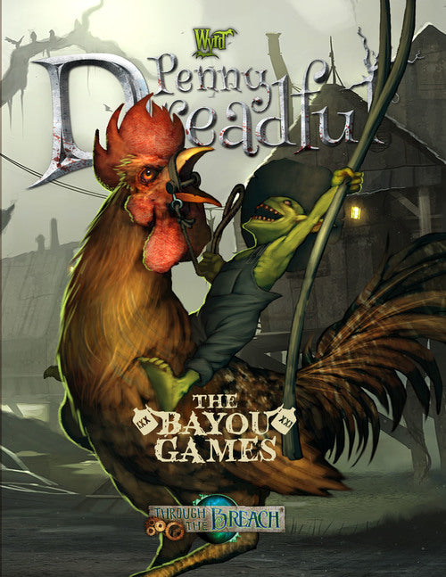 Through The Breach: Penny Dreadful: The Bayou Games