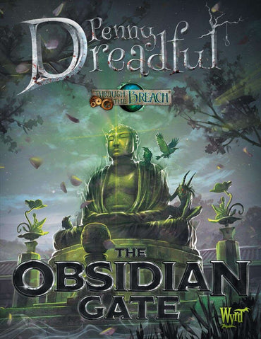 Through The Breach: Penny Dreadful: Obsidian Gate