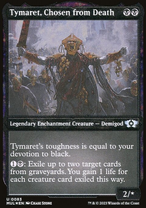 Tymaret, Chosen from Death (Foil Etched) [Multiverse Legends]