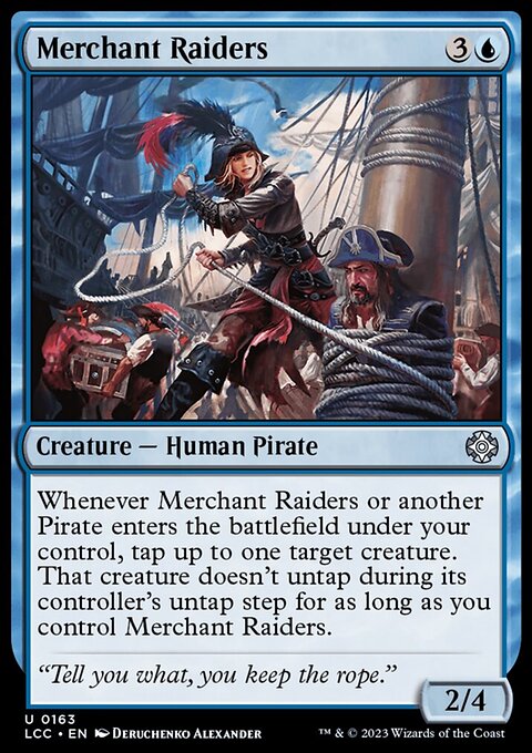 Merchant Raiders [The Lost Caverns of Ixalan Commander]