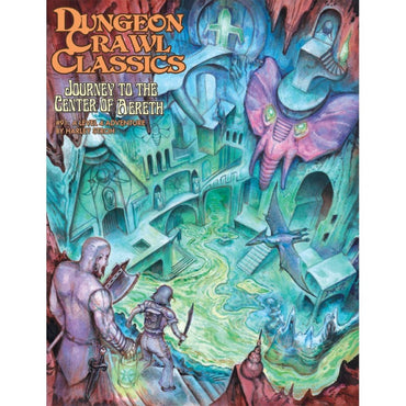 Dungeon Crawl Classics #91 - Journey to the Center of Aereth