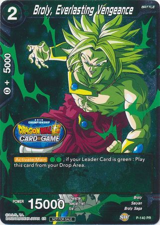Broly, Everlasting Vengeance (Championship Final 2019) [P-140]