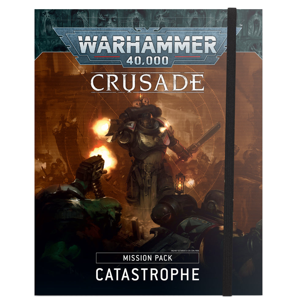 Catastrophe Mission Pack - Warhammer 40,000 Crusade