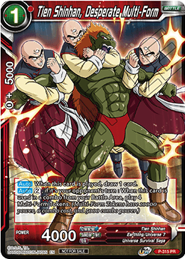 Tien Shinhan, Desperate Multi-Form [P-315]