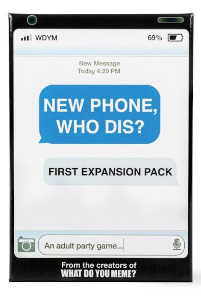 New-Phone,-Who-Dis?-First-Expansion-(Do-not-sell-on-online-marketplaces)