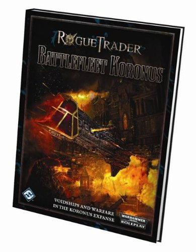 Battlefleet Koronus - Rogue Trader