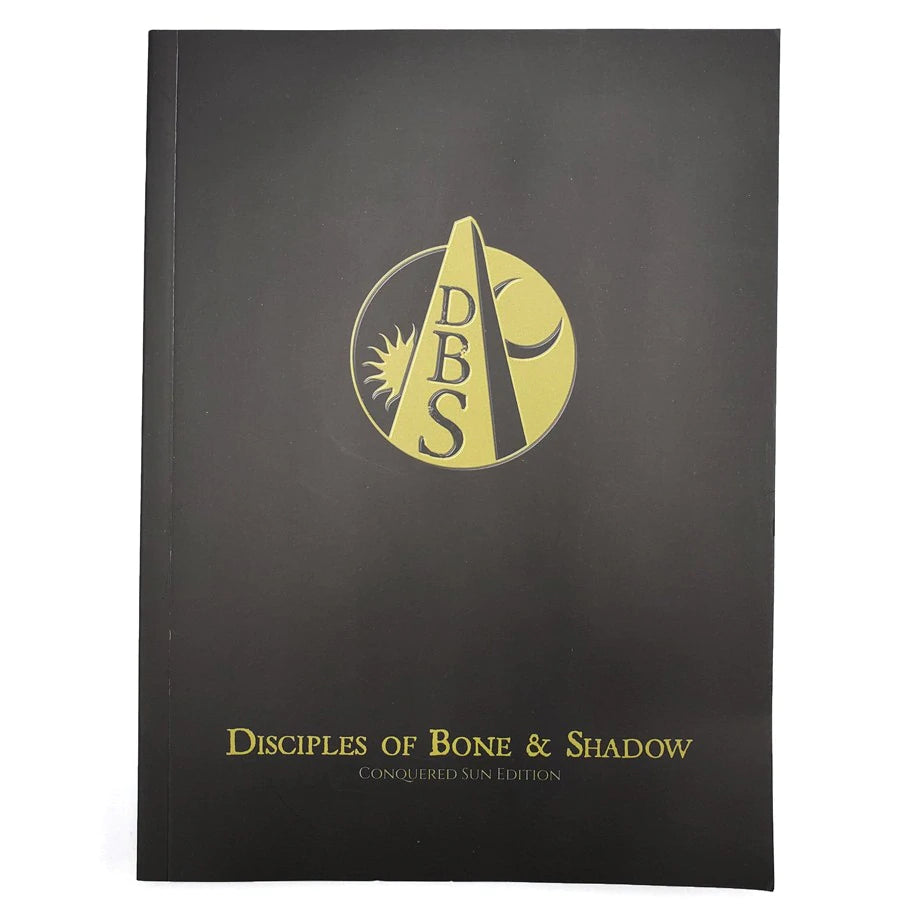 Disciples of bone & Shadow Conquered Sun Edition