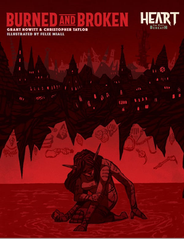 Heart: The City Beneath RPG - Burned and Broken