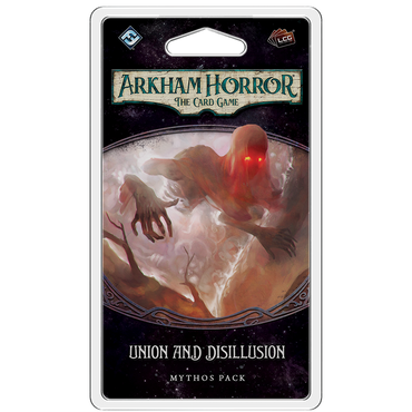Arkham Horror LCG Union and Disillusion