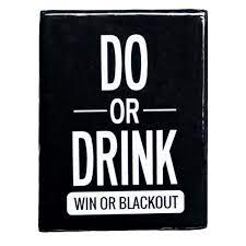 Do or Drink