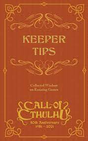 Call of Cthulhu Keeper Tips: Collected wisdom on running games